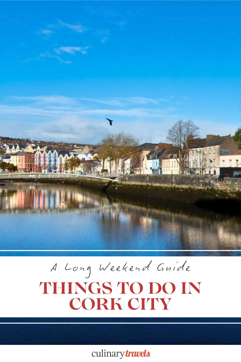 Pinterest graphic for things to do in Cork City, with a riverside view of Cork and text promoting a long weekend guide.